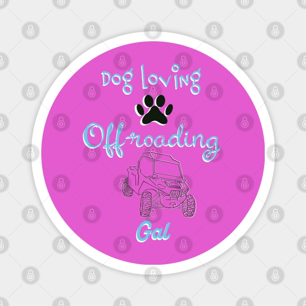 Dog loving, off-roading gal Magnet by Theartiologist